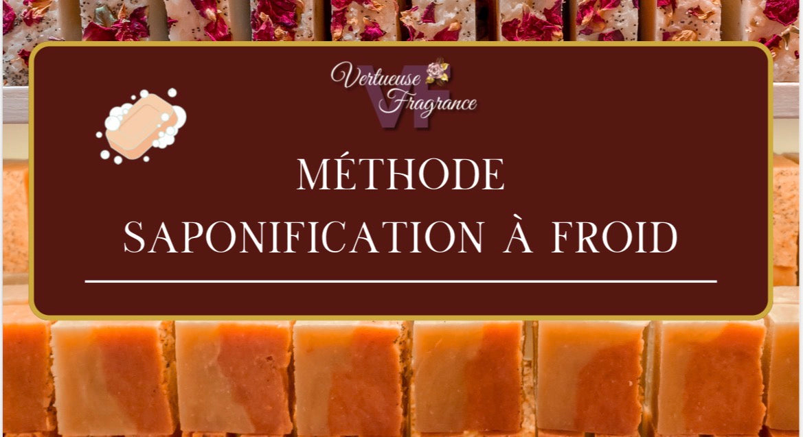 Méthode de saponification à froid